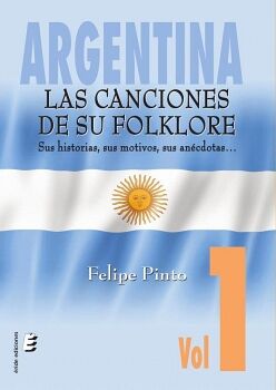 ARGENTINA. LAS CANCIONES DE SU FOLKLORE