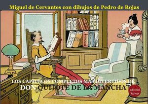 LOS CAPTULOS COMPLETOS Y MS DIVERTIDOS DE DON QUIJOTE DE LA MANCHA. DIBUJOS DE PEDRO DE ROJAS