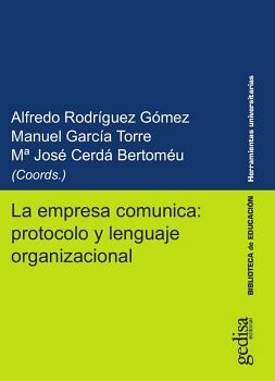 LA EMPRESA COMUNICA: PROTOCOLO Y LENGUAJE ORGANIZACIONAL