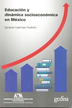 EDUCACIÓN Y DINÁMICA SOCIOECONÓMICA EN MÉXICO