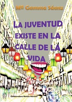 LA JUVENTUD EXISTE EN LA CALLE DE LA VIDA