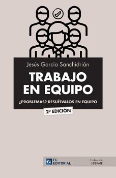 TRABAJO EN EQUIPO. �PROBLEMAS? RESU�LVALOS EN EQUIPO