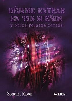 DJAME ENTRAR EN TUS SUEOS, Y OTROS RELATOS CORTOS