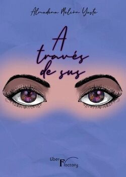 A TRAV�S DE SUS OJOS