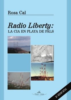 RADIO LIBERTY. LA CIA EN PLAYA DE PALS - 2 EDICIN