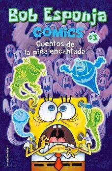BOB ESPONJA. CMICS 3 - CUENTOS DE LA PIA ENCANTADA