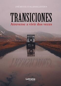 TRANSICIONES. ATREVERSE A VIVIR DOS VECES