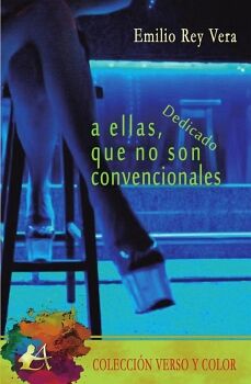 A ELLAS, QUE NO SON CONVENCIONALES
