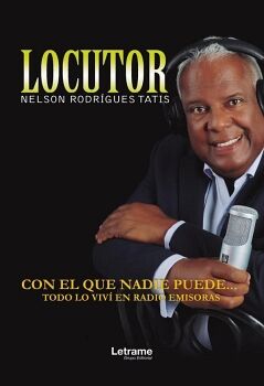 LOCUTOR NELSON RODRIGUES TATIS EXPERIENCIA VIVIDAS EN RADIO EMISORAS