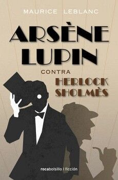 ARSNE LUPIN 2 - CONTRA HERLOCK SHOLMS