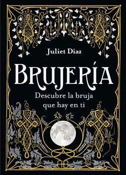 BRUJERA. DESCUBRE LA BRUJA QUE HAY EN TI