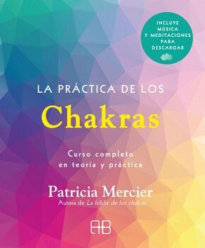 LA PRCTICA DE LOS CHAKRAS