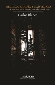 BELLEZA, UTOP�A Y EXISTENCIA
