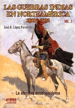LAS GUERRAS INDIAS EN NORTEAMRICA, 1811-1891