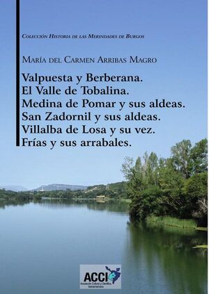 VALPUESTA Y BERBERANA, EL VALLE DE TOBALINA, MEDINA DE POMAR Y SUS ALDEAS, SAN ZADORNIL Y SUS ALDEAS VILLALBA DE LOSA Y