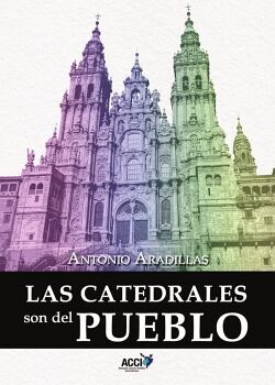 LAS CATEDRALES SON DEL PUEBLO
