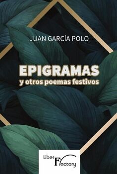 EPIGRAMAS Y OTROS POEMAS FESTIVOS