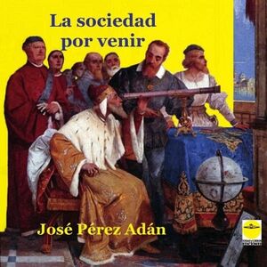 LA SOCIEDAD POR VENIR