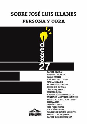 SOBRE JOS� LUIS ILLANES, PERSONA Y OBRA