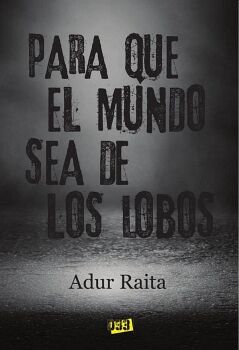 PARA QUE EL MUNDO SEA DE LOS LOBOS