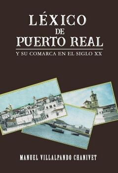 L�XICO DE PUERTO REAL Y SU COMARCA EN EL SIGLO XX