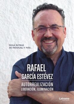 AUTORREALIZACI�N, LIBERACI�N, ILUMINACI�N. YOGA SUTRAS DE PATANJALI Y M�S...
