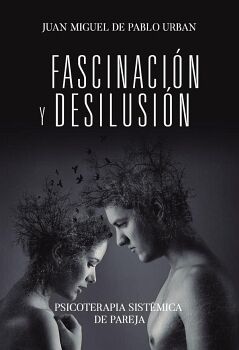 FASCINACI�N Y DESILUSI�N