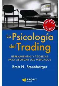 PSICOLOGA DEL TRADING, LA -HERRAMIENTAS Y TCNICAS PARA ABORDAR-