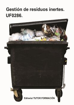 GESTI�N DE RESIDUOS INERTES. UF0286.