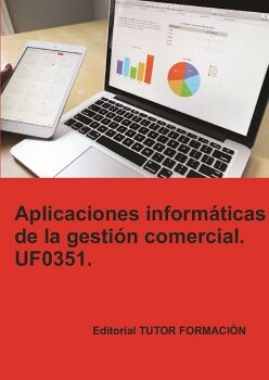 APLICACIONES INFORM�TICAS DE LA GESTI�N COMERCIAL. UF0351.