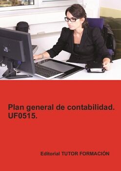 PLAN GENERAL DE CONTABILIDAD. UF0515.