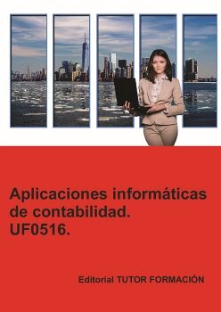 APLICACIONES INFORM�TICAS DE CONTABILIDAD. UF0516.