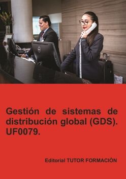 GESTI�N DE SISTEMAS DE DISTRIBUCI�N GLOBAL GDS. UF0079.