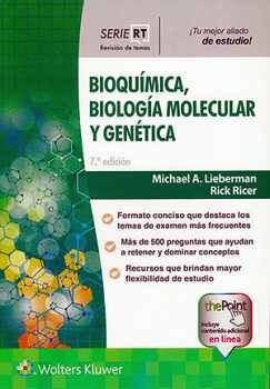 BIOQUMICA, BIOLOGA MOLECULAR Y GENTICA 7ED. -SERIE RT-