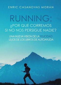 RUNNING: �POR QU� CORREMOS SI NO NOS PERSIGUE NADIE?