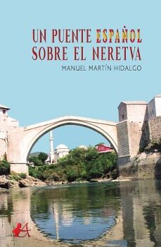 UN PUENTE ESPA�OL SOBRE EL NERETVA