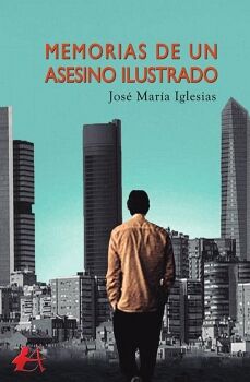 MEMORIAS DE UN ASESINO ILUSTRADO
