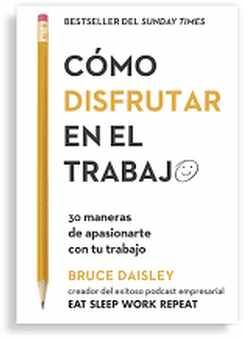 COMO DISFRUTAR EN EL TRABAJO (RT),