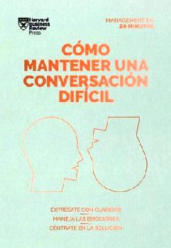 CMO MANTENER UNA CONVERSACIN DIFCIL -EXPRSATE CON CLARIDAD-