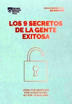9 SECRETOS DE LA GENTE EXITOSA, LOS (HARVARD BUSINESS REVIEW)