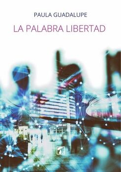 PALABRA LIBERTAD, LA