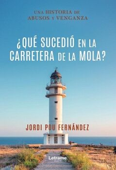 �QU� SUCEDI� EN LA CARRETERA DE LA MOLA?