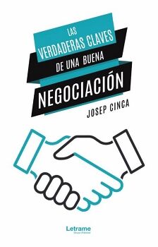 LAS VERDADERAS CLAVES DE UNA BUENA NEGOCIACI�N
