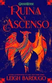 RUINA Y ASCENSO (3) -TRILOGA SOMBRA Y HUESO-
