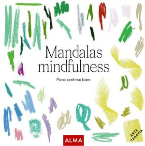 MANDALAS MINDFULNESS -PARA SENTIRSE BIEN-
