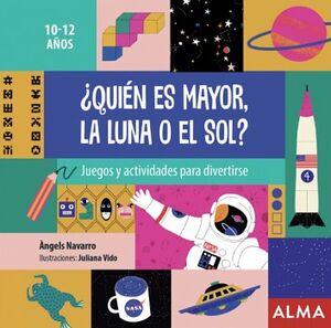 QUIEN ES MAYOR, LA LUNA O EL SOL? 10-12 AOS -JUEGOS-