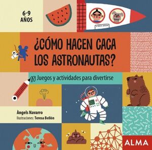 COMO HACEN CACA LOS ASTRONAUTAS? 6-9 AOS -JUEGOS Y ACTVIDADES-