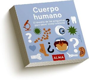 CUERPO HUMANO -EL DESAFO DE LAS PREGUNTAS PARA SABER CMO-