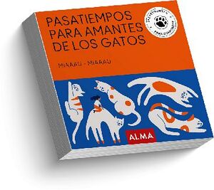 PASATIEMPOS PARA AMANTES DE LOS GATOS -MIAAAU-MIAAAU- (CARTONE)