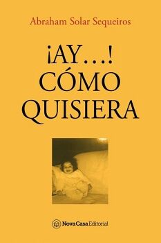 �AY ! C�MO QUISIERA